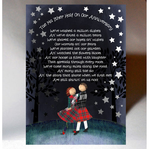 ***Price Includes Delivery ***  Scottish Anniversary Card featuring a Scottish Poem for 'Oor Anniversary'  Blank inside  Designed and printed in Scotland  Textured white card with silver foil highlight  Dimensions: 15cm x 10.5cm  We can send direct to recipient free of charge including a handwritten message inside .... simply add a note to your order (from cart page) including your message.  
