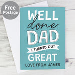 Personalised Father's Day Card - Well Done Dad. With personalisation on the front and inside.