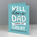 Personalised Father's Day Card - Well Done Dad. With personalisation on the front and inside.