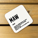 White gloss 9cm x 9cm coaster for Maw with black lettering and Scottish definition.