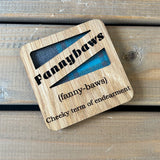 Oak veneer coaster with tartan insert with the cut out word 'Fannybaws' with an engraved definition.