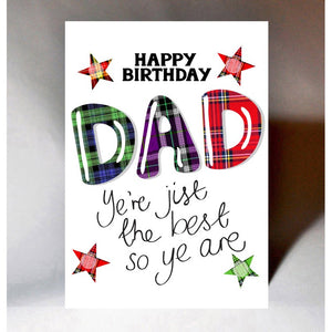 Scottish Birthday Card designed with tartan stars and the words 'Happy Birthday Dad, ye're jist the best so ye are'
