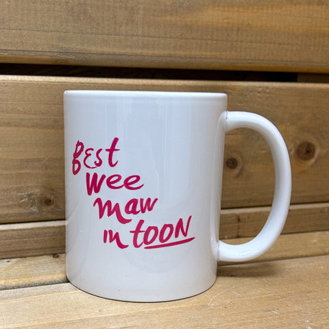 White mug with pink text - Best wee maw in toon