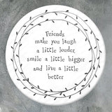 East of India porcelain coaster friends make you laugh