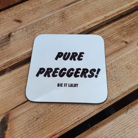 Scottish Coaster - Pure Preggers