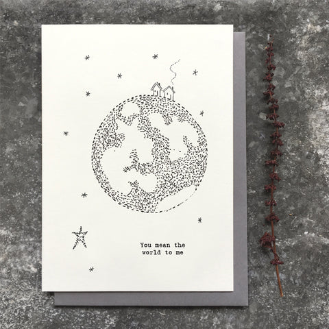 This East of India out of this world card features the greeting:  'You mean the world to me.'  With a pretty world illustration and blank inside for your own message.