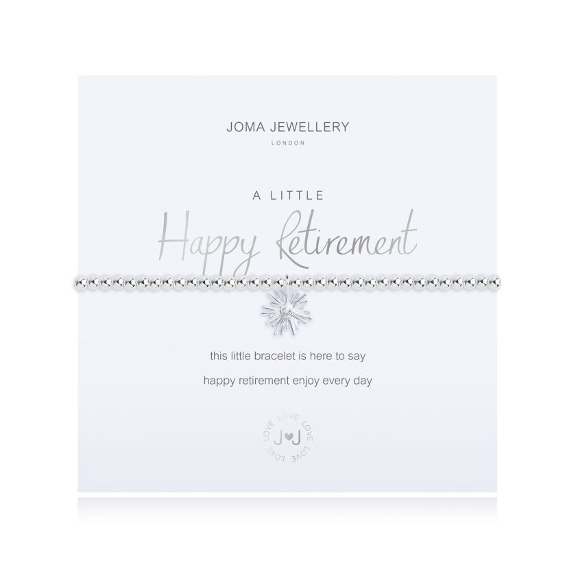 Joma Jewellery 'a little' bracelet with pretty charm, presented on a sentiment card which reads:  'this little bracelet is here to say, happy retirement enjoy every day'