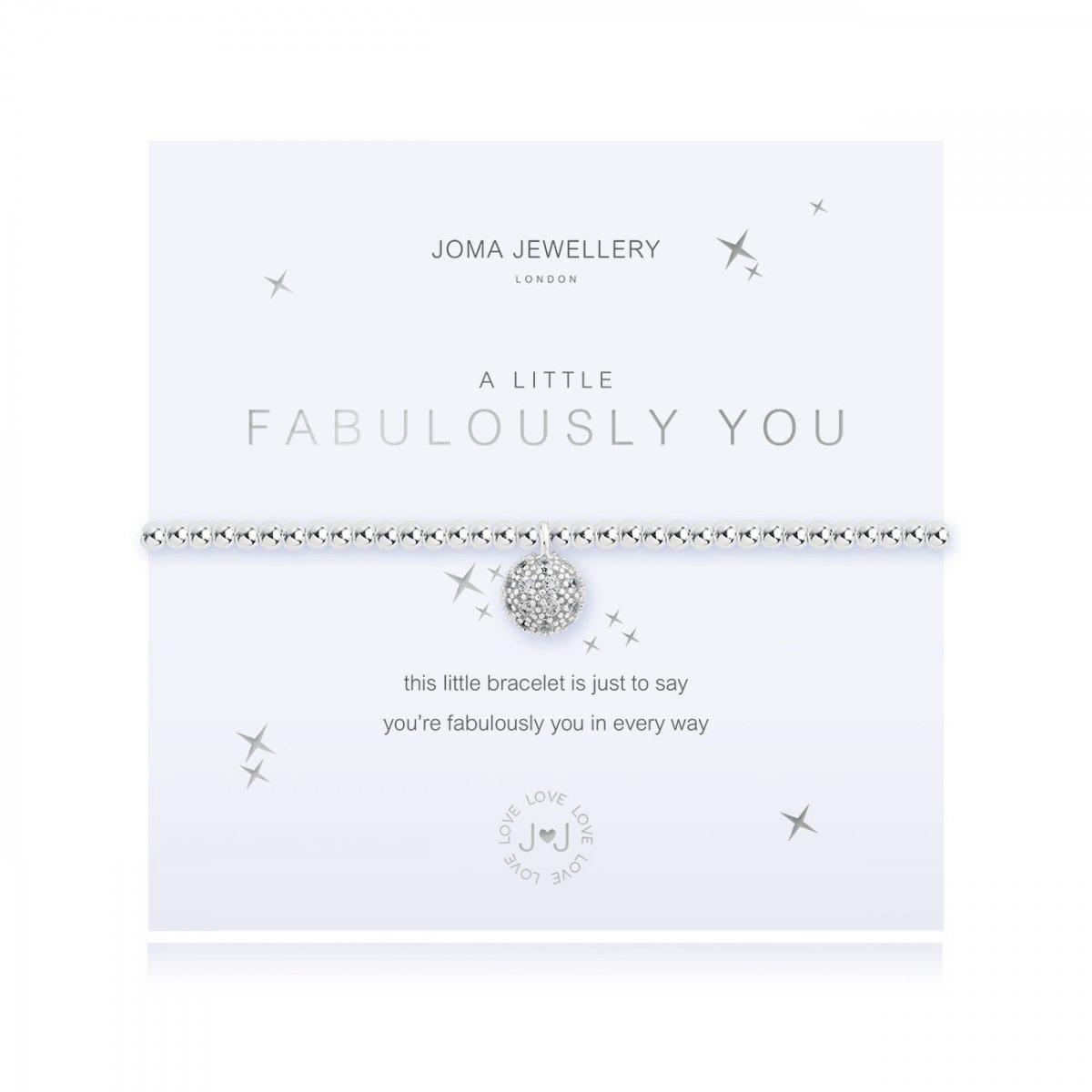 Sparkly silver plated stretch bracelet from Joma Jewellery's 'a little' range.  The pretty bracelet features an embellished ball charm and comes presented on a sentiment card which reads:  'A Little'  'Fabulously You'  'this little bracelet is just to say, you're fabulously you in every way'