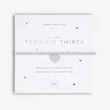 Joma Jewellery 'a little' bracelet with pretty little charm, presented on a sentiment card which reads:  'Wear this little bracelet for all to see, congratulations on turning terrific thirty!'  Beautifully packaged in it's own Joma Jewellery envelope and gifting card.