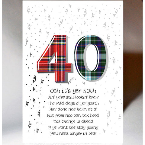 ***Price Includes Delivery ***  Scottish birthday card featuring tartan number '40' featuring Scottish Poem  Blank inside  Designed and printed in Scotland  Textured white card  Dimensions: 120mm x 170mm  We can send direct to recipient free of charge including a handwritten message inside .... simply add a note to your order (from cart page) including your message.  