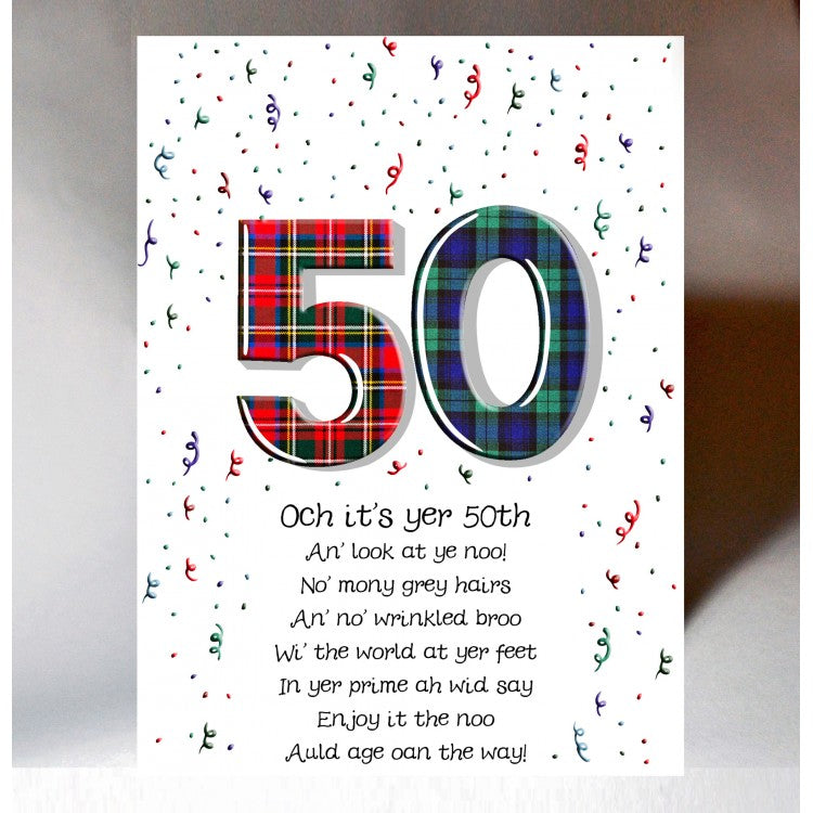 ***Price Includes Delivery ***  Scottish birthday card featuring tartan number '50' featuring Scottish Poem  Blank inside  Designed and printed in Scotland  Textured white card  Dimensions: 120mm x 170mm  We can send direct to recipient free of charge including a handwritten message inside .... simply add a note to your order (from cart page) including your message.  