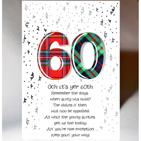 ***Price Includes Delivery ***  Scottish birthday card featuring tartan number '60' featuring Scottish Poem  Blank inside  Designed and printed in Scotland  Textured white card  Dimensions: 120mm x 170mm  We can send direct to recipient free of charge including a handwritten message inside .... simply add a note to your order (from cart page) including your message.  