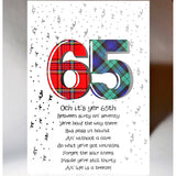 ***Price Includes Delivery ***  Scottish birthday card featuring tartan number '65' featuring Scottish Poem  Blank inside  Designed and printed in Scotland  Textured white card  Dimensions: 120mm x 170mm  We can send direct to recipient free of charge including a handwritten message inside .... simply add a note to your order (from cart page) including your message.  