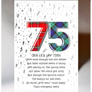 ***Price Includes Delivery ***  Scottish birthday card featuring tartan number '75' featuring Scottish Poem  Blank inside  Designed and printed in Scotland  Textured white card  Dimensions: 120mm x 170mm  We can send direct to recipient free of charge including a handwritten message inside .... simply add a note to your order (from cart page) including your message.  