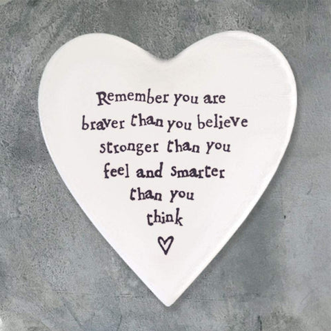 East of India Heart Shaped Porcelain Coaster which reads: 'Remember you are braver than you believe stronger than you feel and smarter than you think'