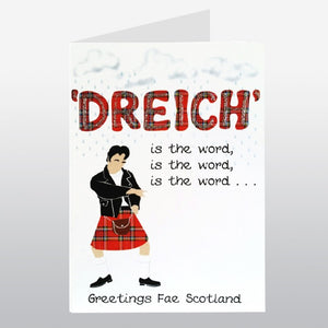 ***Price Includes Delivery ***  Scottish Greeting Card with the words 'Dreich is the Word, Greetings Fae Scotland'  Blank inside  Designed and printed in Scotland  Textured White Card  Dimensions: 10.5cm x 15cm  We can send direct to recipient free of charge including a handwritten message inside .... simply add a note to your order (from cart page) including your message.  