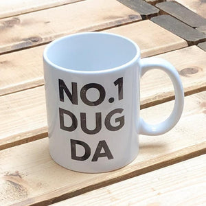 Mug with the slogan 'No.1 Dug Da' ......The perfect gift for that doggy dad with a sense of humour 