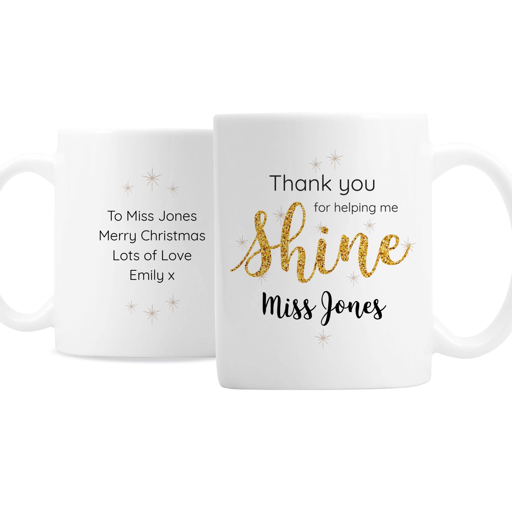Personalised Thank you, Teacher Mug with pretty sparkling design, a wonderful gift to show all the hard working teachers your appreciation.   This mug can be personalised with a name up to 15 characters on the front and a message with up to 4 lines, 15 characters per line on the reverse.  The words  'Thank you for helping me shine' are fixed text.