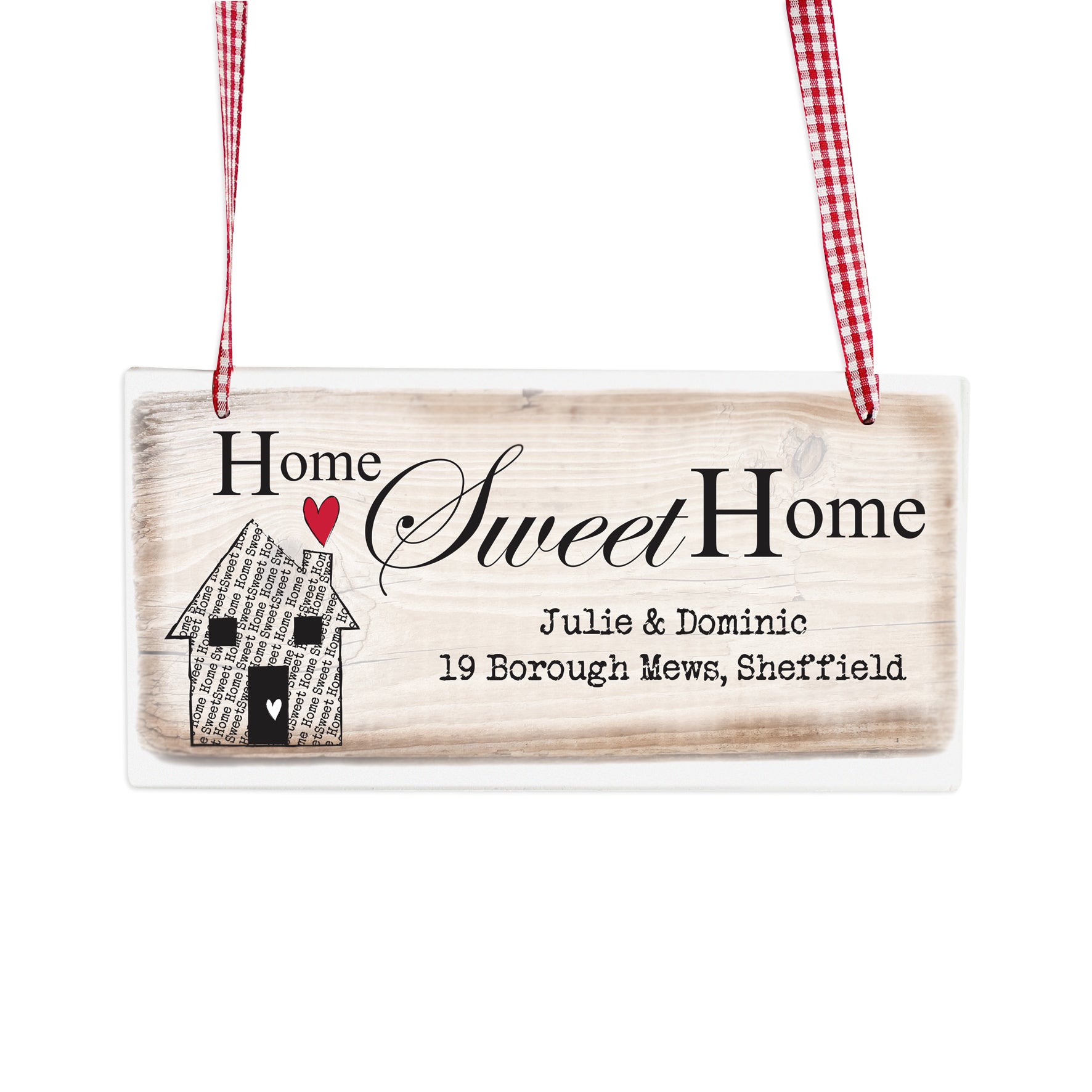 Wooden Hanging plaque which can be personalised with any message over two lines of 30 characters. 'Home Sweet Home' is fixed text.
