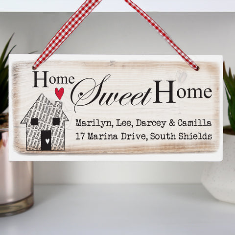 Wooden Hanging plaque which can be personalised with any message over two lines of 30 characters. 'Home Sweet Home' is fixed text.