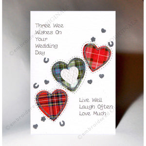 ***Price Includes Delivery ***  Scottish Wedding Card with Three Tartan Hearts and the sentiment 'Three Wee Wishes on Your Wedding Day.  Live Well, Laugh Often, Love Much.'  Blank inside   Designed and printed in Scotland  Textured White Card   Dimensions: 10.5cm x 15cm  We can send direct to recipient free of charge including a handwritten message inside .... simply add a note to your order (from cart page) including your message.  