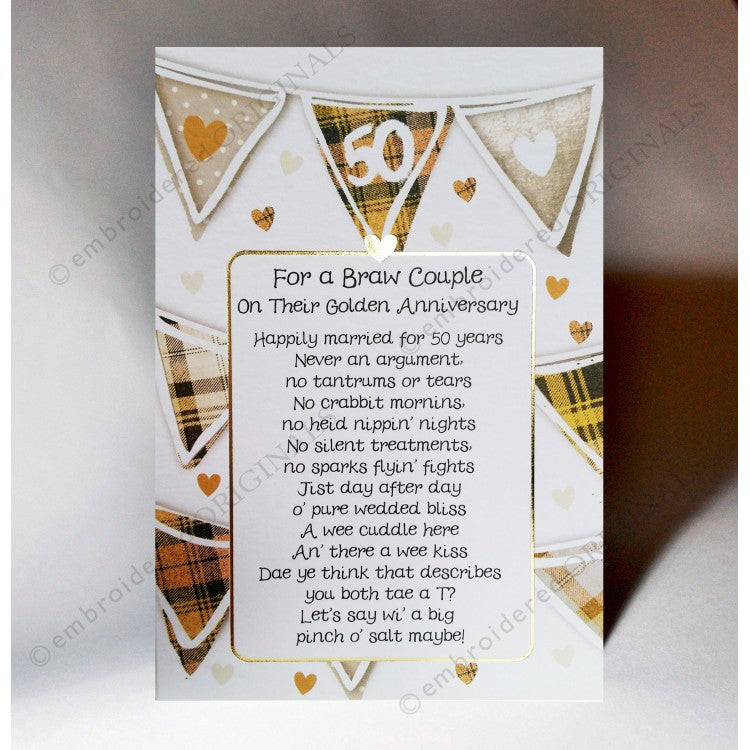 ***Price Includes Delivery ***  Scottish Golden Anniversary Card for that 'Braw Couple' celebrating 50 years.    Blank inside  Designed and printed in Scotland  Textured White Card With Embossed Gold Foil  Dimensions: 10.5cm x 15cm  We can send direct to recipient free of charge including a handwritten message inside .... simply add a note to your order (from cart page) including your message.  
